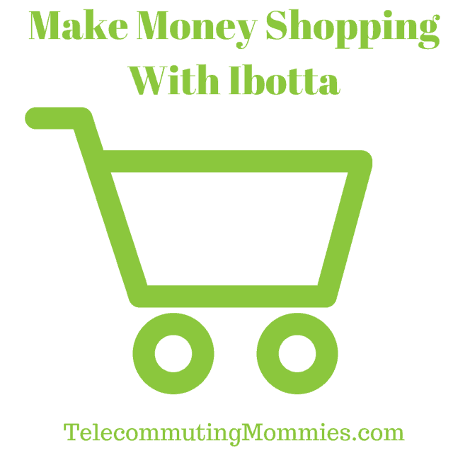 Make Money With The Ibotta App Telecommuting Mommies